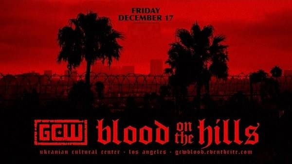 Watch Wrestling GCW Blood on the Hills 12/17/21